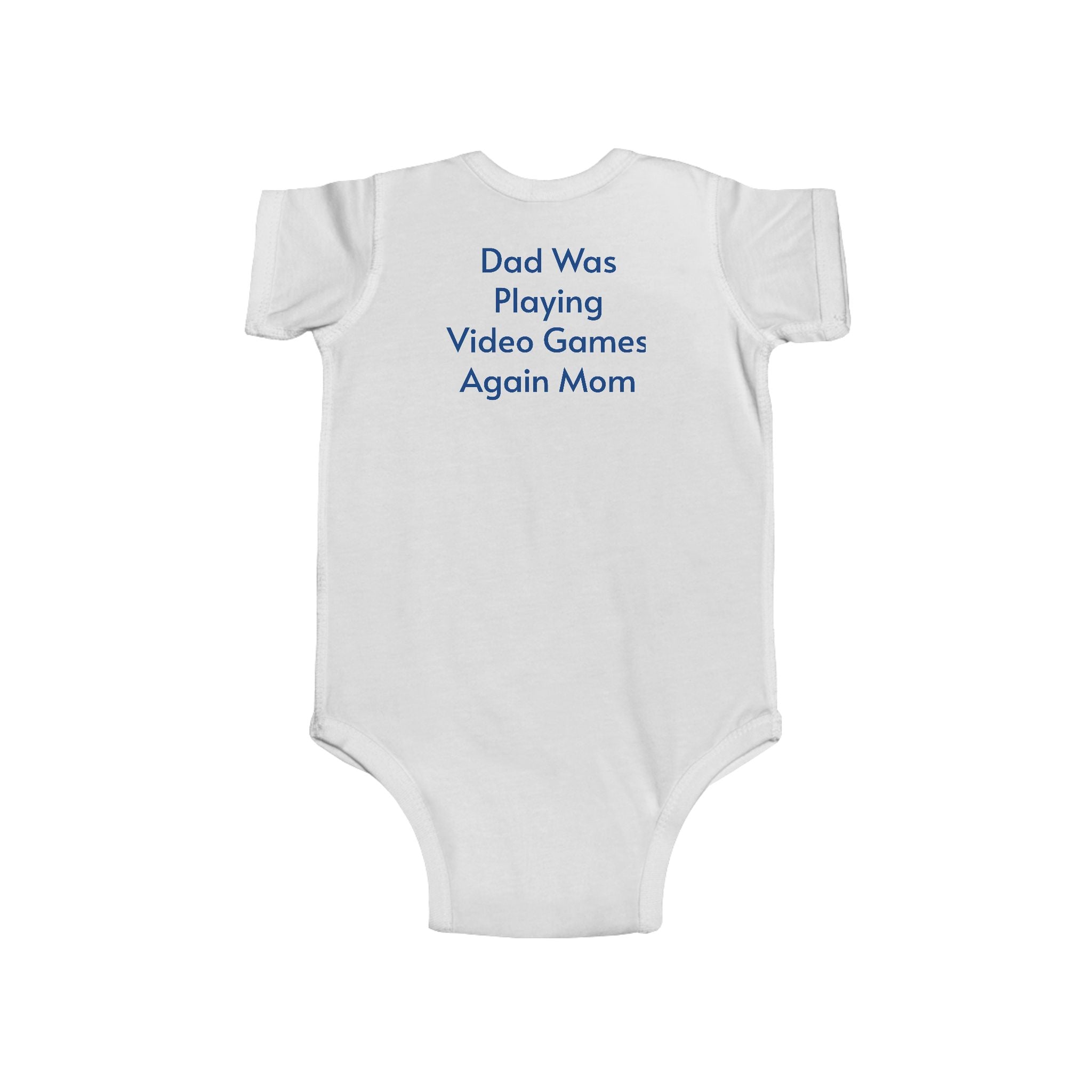 Funny Infant Bodysuit - 'I'm Hungry, Call Dad' & 'Dad Was Playing Video Games Again Mom'