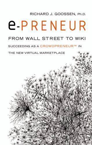 e-preneur: From Wall Street to Wiki: Succeeding as a Crowdpreneur