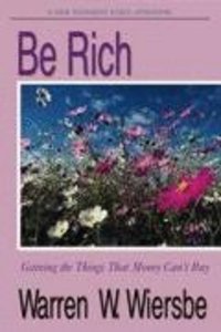 BE RICH BY WARREN W. WIERSBE