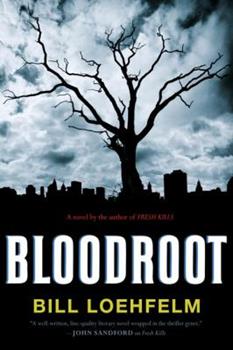 BLOODROOTH BILL LOEHFELM