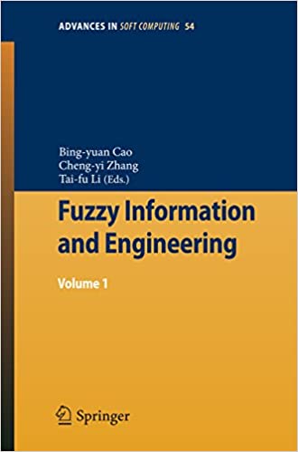 Fuzzy Information and Engineering Volume 1 By: Bing-yuan Cao, Cheng-yi Zhang, Tai-fu Li (Eds.)