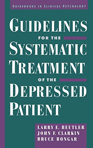 Guidelines for the Systematic Treatment of the Depressed Patient