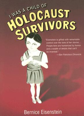 I Was A Child Of Holocaust Survivors