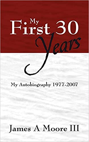 My 1st 30 Years: My Autobiography