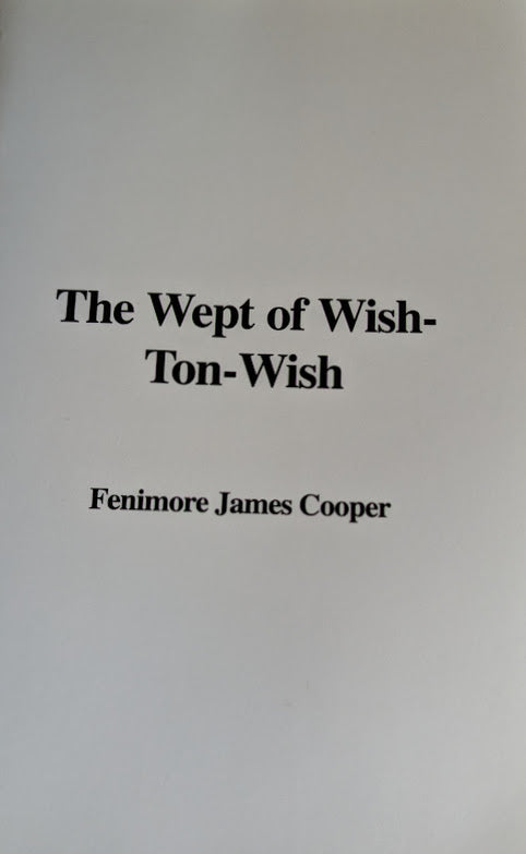 THE WEPT OF WISH-TON-WISH BY: FENIMORE JAMES COOPER