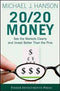 2O/2O Money By Michael J. Hanson