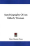 Autobiography Of A Elderly Woman by Mary Heaton Vorse