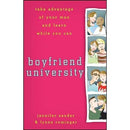 Boyfriend University: Take Advantage of Your Man and Learn While You Can by Jennifer Basye Sander, Lynne Rominger