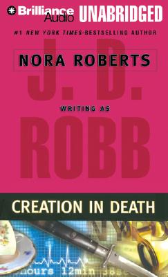 CREATION IN DEATH By J. D. ROBB