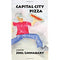 Capital City Pizza ; Author, Joel R. Linnabary