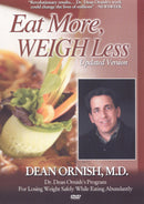 DEAN ORNISH, M.D. EAT MORE WEIGHT LESS