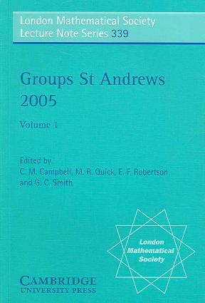 Groups St Andrews 2005: Volume 1 by C. M. Campbell