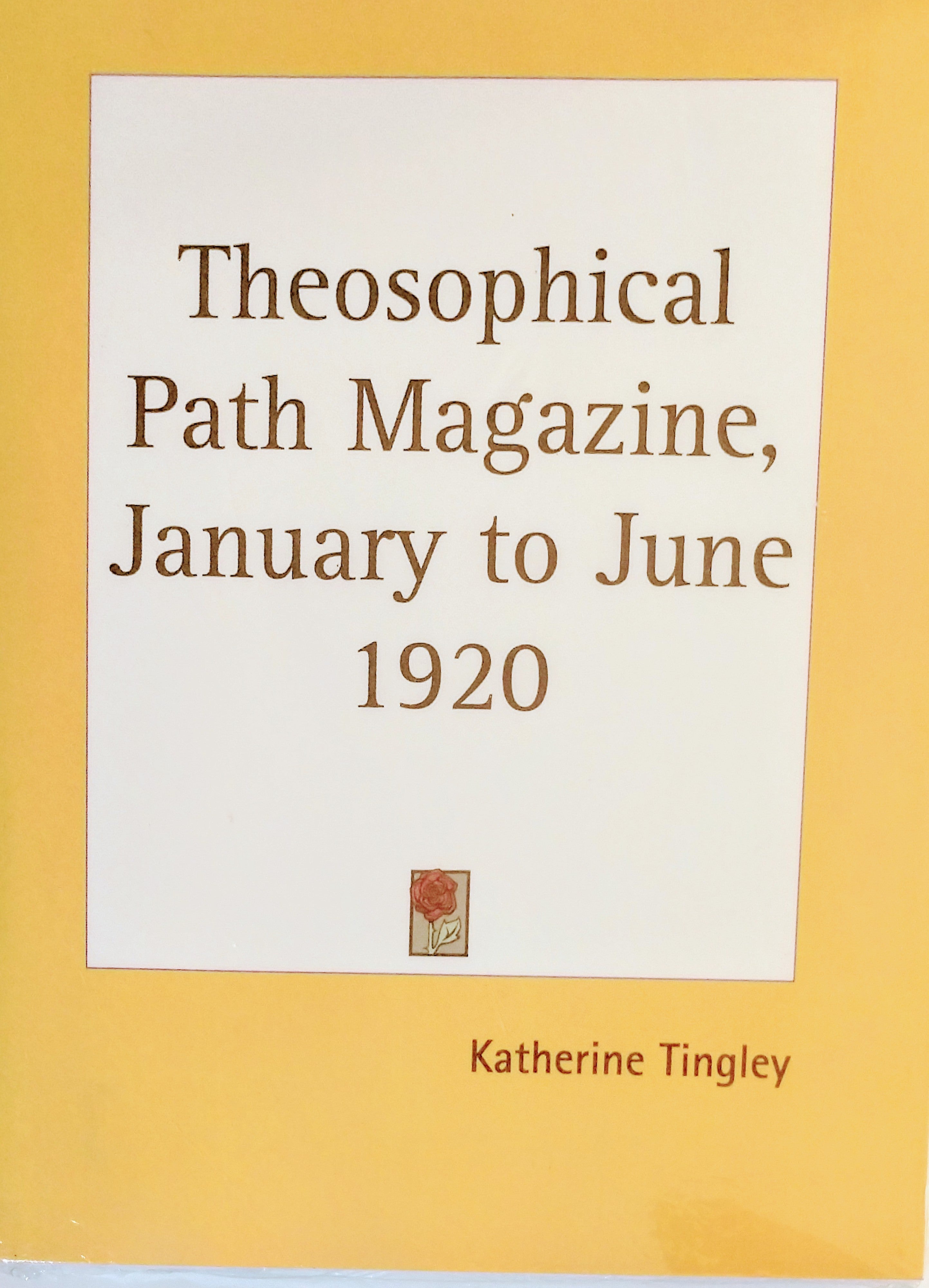 Theosophical Path Magazine January to June 1920 By Katherine Tingley
