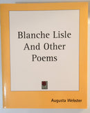 Blanche Lisle And Other Poems By Augusta Webster