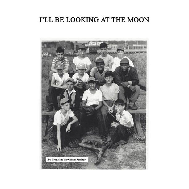 I'LL BE LOOKING AT THE MOON BY FRANKLIN HAWKEYE MEIZER All Books ships in 1-2 Days From Texas, USA