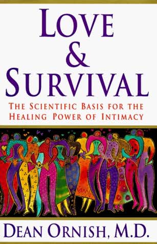 Love and Survival By Dean Ornish M.D.