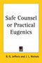 Safe Counsel or Practical Eugenics by B.G. Jefferis J. L. Nichols