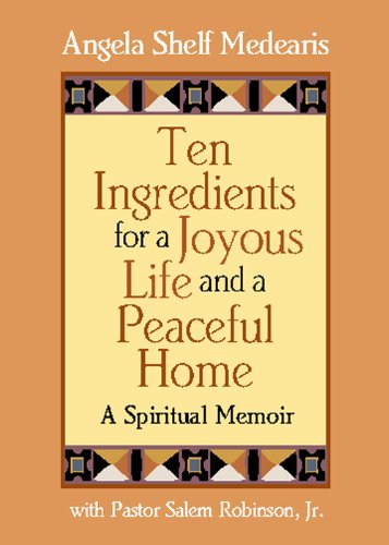 TEN INGREDIENTS FOR A JOYOUS LIFE AND A PEACEFUL HOME