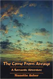 The Come From Aways, A Romantic Adventure By Nanette Asher