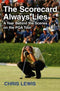 The Scorecard Always Lies