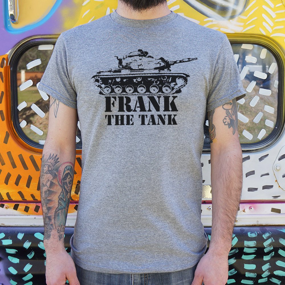 Frank The Tank T-Shirt (Mens)